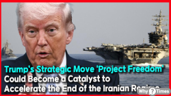 Trump’s Strategic Move ‘Project Freedom’... Could Become a Catalyst to Accelerate the End of the Iranian Regime