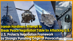 Iranian Hardliners Attempt to Break Peace Negotiation Table by Attacking U.S.; U.S. Protects Negotiation Framework by Strongly Punishing Origin of Provocation