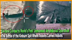 Ukraine Conducts World’s First 'Unmanned Amphibious Operation'… The Battle of the Kinburn Spit Where Robots Carried Robots