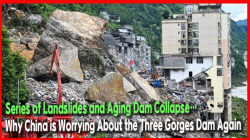 [China Watch] Series of Landslides and Aging Dam Collapse… Why China is Worrying About the Three Gorges Dam Again