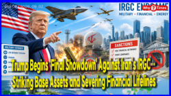 Trump Begins 'Final Showdown' Against Iran’s IRGC… Striking Base Assets and Severing Financial Lifelines