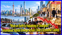 [China Watch] “What on Earth Is Happening in Shanghai?”… Anomalous Signals Emerge Across China’s Economic Capital