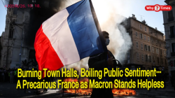 Burning Town Halls, Boiling Public Sentiment… A Precarious France as Macron Stands Helpless